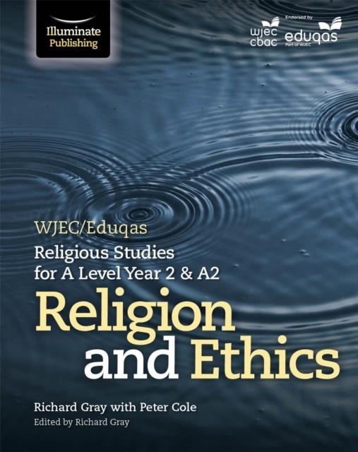 WJEC/EDUQAS RELIGIOUS STUDIES FOR A LEVEL YEAR 2 & A2 - RELIGION AND ETHICS | 9781911208662