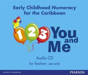 1, 2, 3, YOU AND ME: EARLY CHILDHOOD NUMERACY FOR THE CARIBBEAN AUDIO CD | 9781408277881