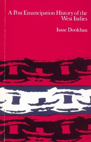 A POST-EMANCIPATION HISTORY OF THE WEST INDIES | 9780582028036