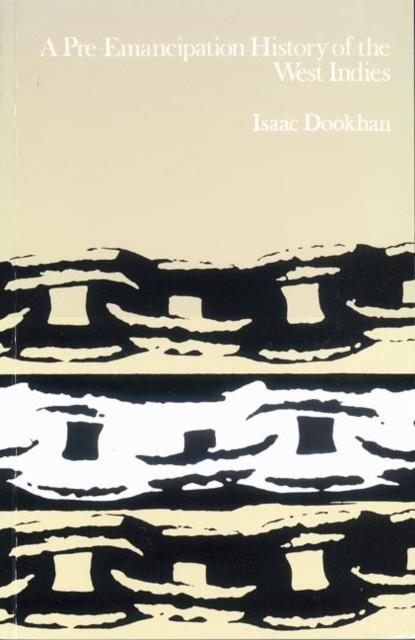 A PRE-EMANCIPATION HISTORY OF THE WEST INDIES | 9780582028043