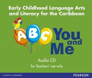 A, B, C, YOU AND ME: EARLY CHILDHOOD LITERACY FOR THE CARIBBEAN, AUDIOCD | 9781408297254