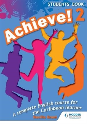 ACHIEVE! STUDENTS BOOK 2: STUDENT BOOK 2: AN ENGLISH COURSE FOR THE  CARIBBEAN LEARNER | 9781447931874