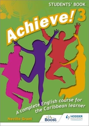 ACHIEVE! STUDENTS BOOK 3: STUDENT BOOK 3: AN ENGLISH COURSE FOR THE  CARIBBEAN LEARNER | 9781398370654