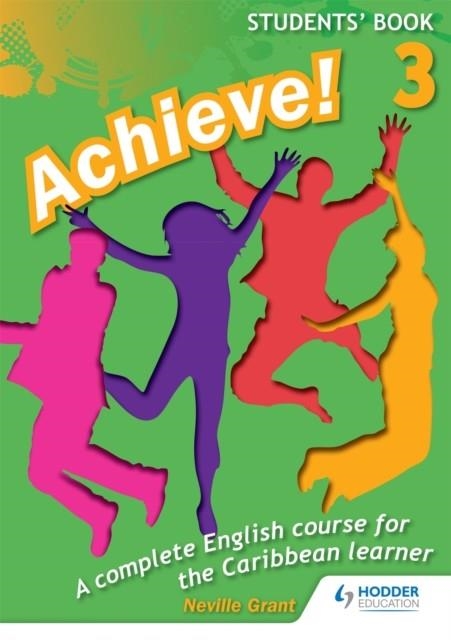 ACHIEVE! STUDENTS BOOK 3: STUDENT BOOK 3: AN ENGLISH COURSE FOR THE  CARIBBEAN LEARNER | 9781447931881