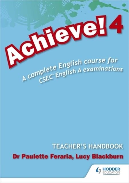 ACHIEVE! TEACHER HANDBOOK 4: A COMPLETE ENGLISH COURSE FOR CSEC ENGLISH A | 9781447931935