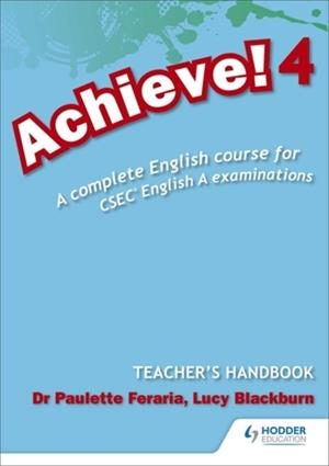 ACHIEVE! TEACHER HANDBOOK 4: A COMPLETE ENGLISH COURSE FOR CSEC ENGLISH A | 9781447931935