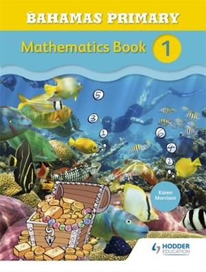 BAHAMAS PRIMARY MATHEMATICS BOOK 1 | 9781471860010