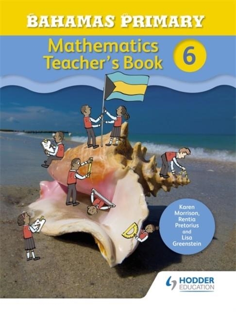 BAHAMAS PRIMARY MATHEMATICS TEACHER'S BOOK 6 | 9781471864506