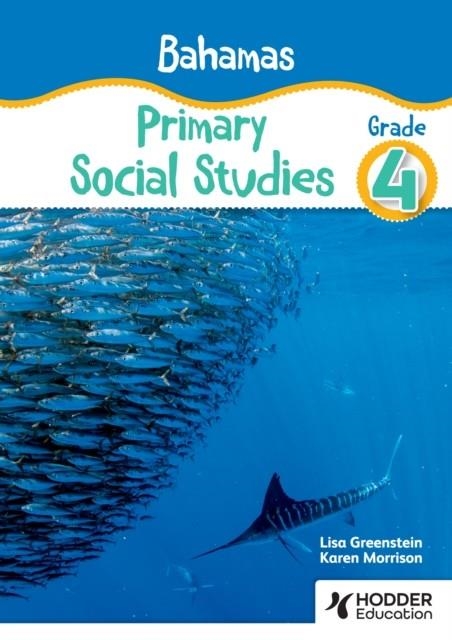 BAHAMAS PRIMARY SOCIAL STUDIES GRADE 4 | 9781398389908