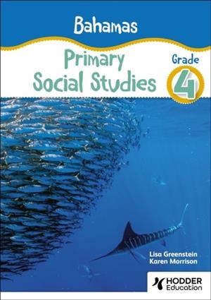 BAHAMAS PRIMARY SOCIAL STUDIES GRADE 4 | 9781398389892