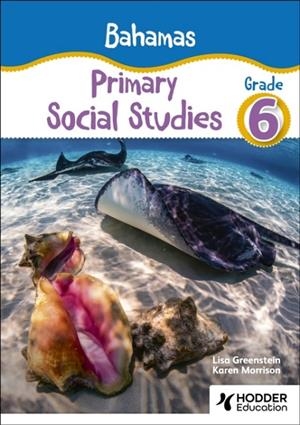 BAHAMAS PRIMARY SOCIAL STUDIES GRADE 6 | 9781398390102