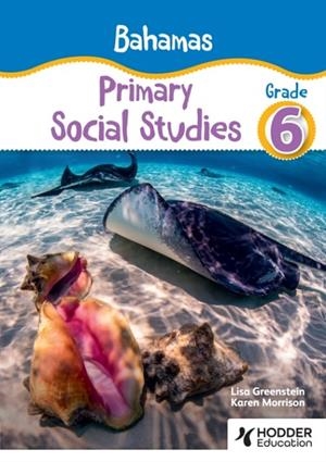 BAHAMAS PRIMARY SOCIAL STUDIES GRADE 6 | 9781398389939