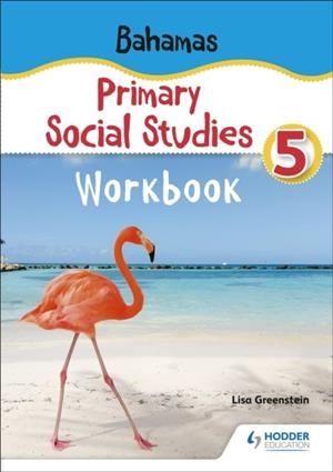 BAHAMAS PRIMARY SOCIAL STUDIES WORKBOOK GRADE 5 | 9781398380295