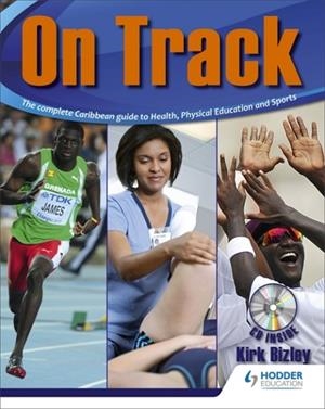 BIZLEY: ON TRACK: THE COMPLETE CARIBBEAN GUIDE TO HEALTH, PHYSICAL EDUCATION AND SPORTS | 9780435049652