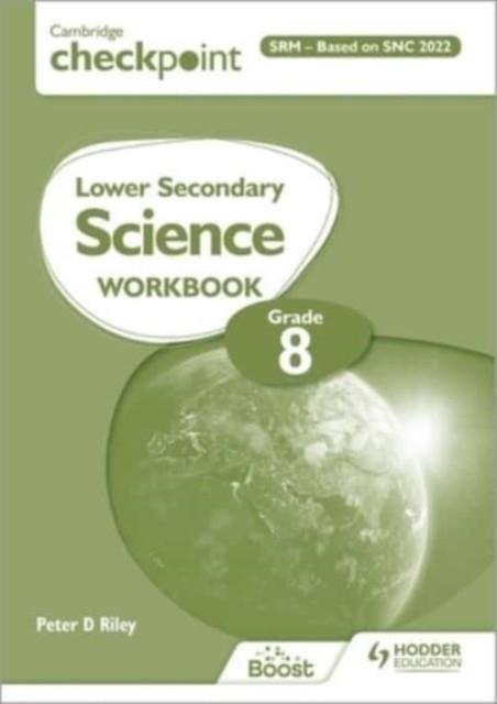 CAMBRIDGE CHECKPOINT LOWER SECONDARY SCIENCE WORKBOOK 8 SRM - BASED ON SNC 2022 | 9781036002954