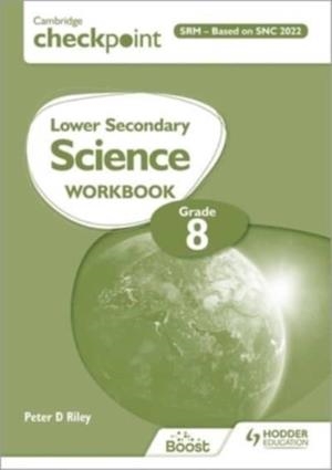 CAMBRIDGE CHECKPOINT LOWER SECONDARY SCIENCE WORKBOOK 8 SRM - BASED ON SNC 2022 | 9781036002954