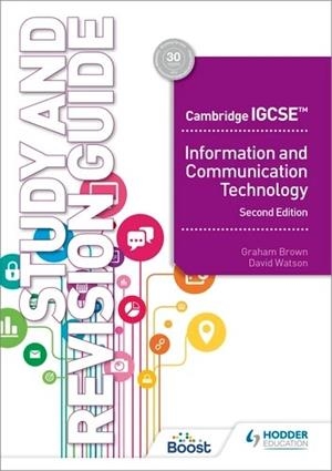 CAMBRIDGE IGCSE INFORMATION AND COMMUNICATION TECHNOLOGY STUDY AND REVISION GUIDE SECOND EDITION-DIGITAL | 9781398369313