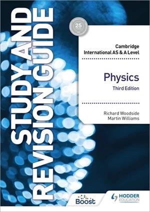 CAMBRIDGE INTERNATIONAL AS/A LEVEL PHYSICS STUDY AND REVISION GUIDE THIRD EDITION-DIGITAL | 9781398351349