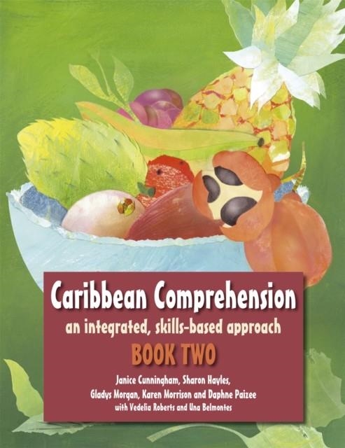 CARIBBEAN COMPREHENSION: AN INTEGRATED, SKILLS BASED APPROACH BOOK 2 | 9781471806353