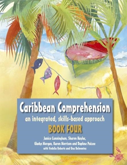 CARIBBEAN COMPREHENSION: AN INTEGRATED, SKILLS BASED APPROACH BOOK 4 | 9781471806391