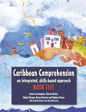 CARIBBEAN COMPREHENSION: AN INTEGRATED, SKILLS BASED APPROACH BOOK 5 | 9781471806414