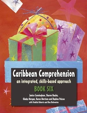 CARIBBEAN COMPREHENSION: AN INTEGRATED, SKILLS BASED APPROACH BOOK 6 | 9781471806438