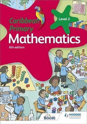 CARIBBEAN PRIMARY MATHEMATICS BOOK 2 6TH EDITION | 9781510414051