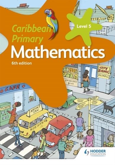 CARIBBEAN PRIMARY MATHEMATICS BOOK 5 6TH EDITION | 9781510414075