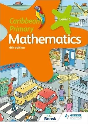 CARIBBEAN PRIMARY MATHEMATICS BOOK 5 6TH EDITION | 9781398370876