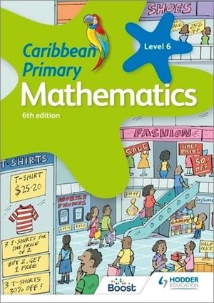 CARIBBEAN PRIMARY MATHEMATICS BOOK 6 6TH EDITION | 9781398370883
