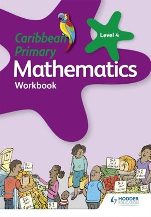 CARIBBEAN PRIMARY MATHEMATICS WORKBOOK 4 6TH EDITION | 9781510414112