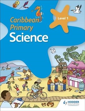 CARIBBEAN PRIMARY SCIENCE BOOK 1 | 9781510478923