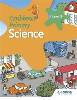 CARIBBEAN PRIMARY SCIENCE BOOK 5 | 9781510478961