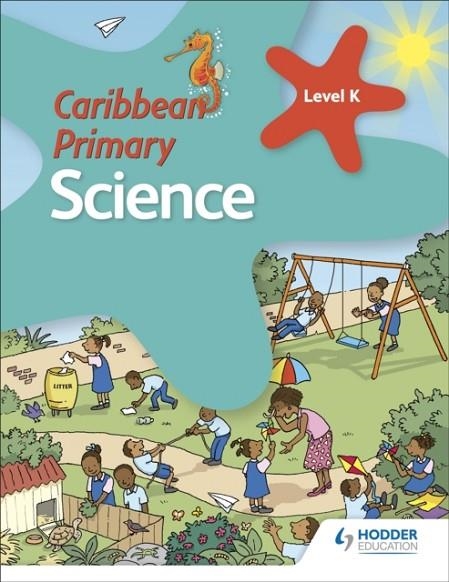 CARIBBEAN PRIMARY SCIENCE KINDERGARTEN BOOK | 9781510478985