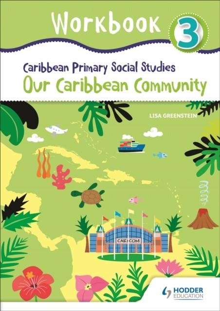 CARIBBEAN PRIMARY SOCIAL STUDIES WORKBOOK 3 | 9781510480742