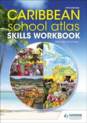 CARIBBEAN SCHOOL ATLAS SKILLS WORKBOOK | 9781510459953