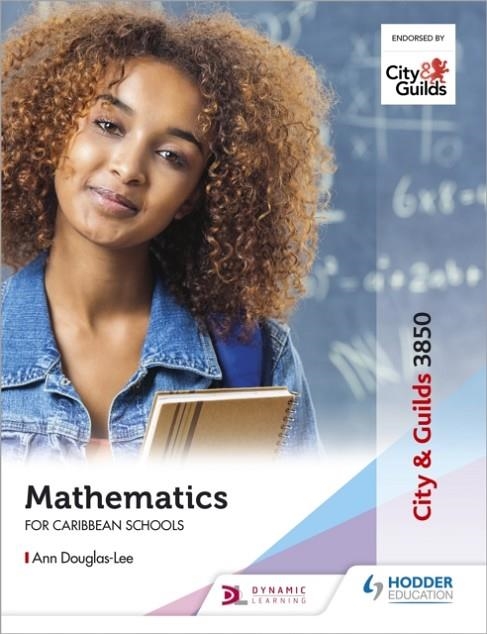 CITY & GUILDS 3850: MATHEMATICS FOR CARIBBEAN SCHOOLS | 9781510463271