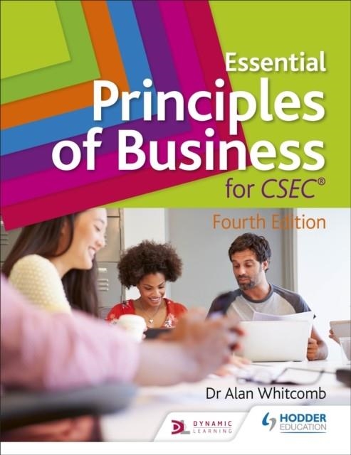 ESSENTIAL PRINCIPLES OF BUSINESS FOR CSEC: 4TH EDITION | 9781510431898