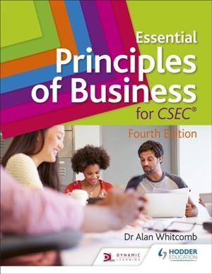 ESSENTIAL PRINCIPLES OF BUSINESS FOR CSEC: 4TH EDITION | 9781510431898