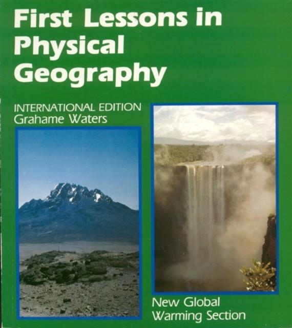 FIRST LESSONS IN PHYSICAL GEOGRAPHY | 9780582585201