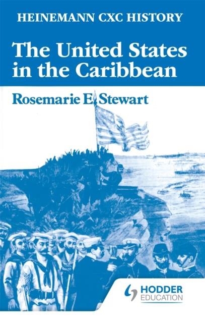HEINEMANN CXC HISTORY: THE UNITED STATES IN THE CARIBBEAN | 9780435982300