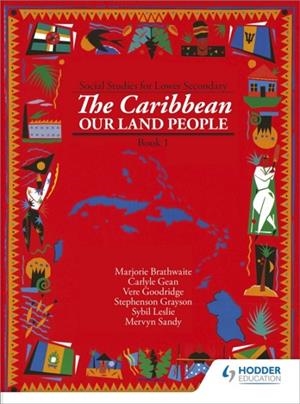 HEINEMANN SOCIAL STUDIES FOR LOWER SECONDARY BOOK 1 - THE CARIBBEAN:  OUR LAND AND PEOPLE | 9780435981938