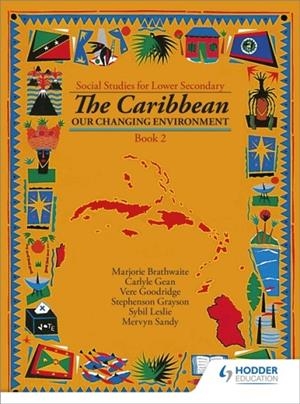 HEINEMANN SOCIAL STUDIES FOR LOWER SECONDARY BOOK 2 - THE CARIBBEAN:  OUR CHANGING ENVIRON | 9780435981945