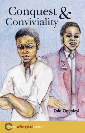 HODDER AFRICAN READERS: CONQUEST AND CONVIVIALITY | 9780340984161