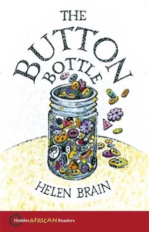 HODDER AFRICAN READERS: THE BUTTON BOTTLE | 9780340984222