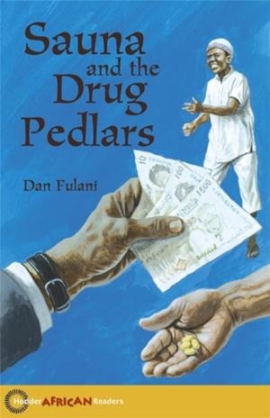 HODDER AFRICAN READERS: SAUNA AND THE DRUG PEDLARS | 9780340940402