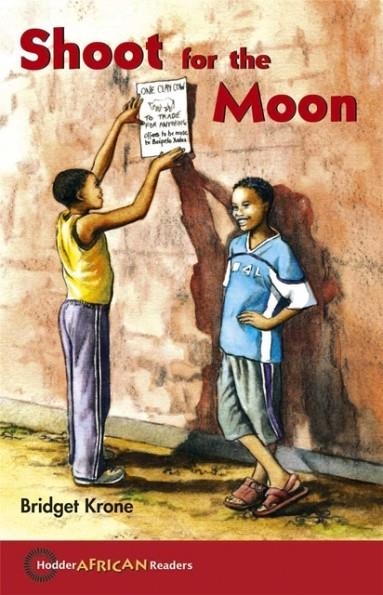HODDER AFRICAN READERS: SHOOT FOR THE MOON | 9780340984215