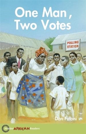 HODDER AFRICAN READERS: ONE MAN, TWO VOTES | 9780340940396