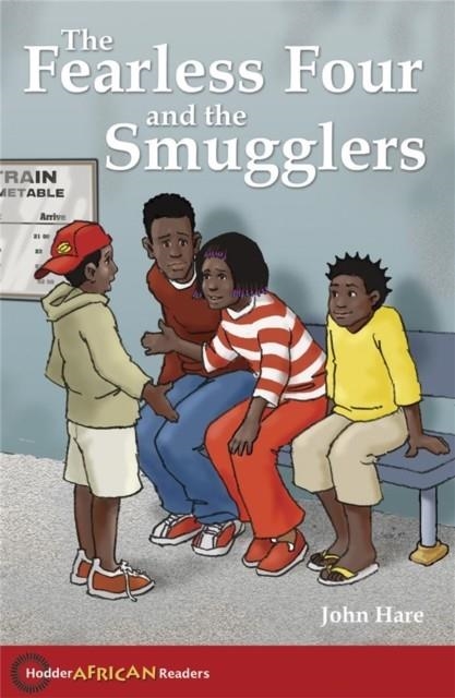 HODDER AFRICAN READERS: THE FEARLESS FOUR | 9780340940334
