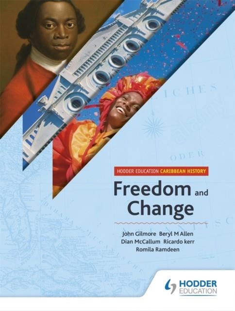 HODDER EDUCATION CARIBBEAN HISTORY: FREEDOM AND CHANGE | 9781510436701